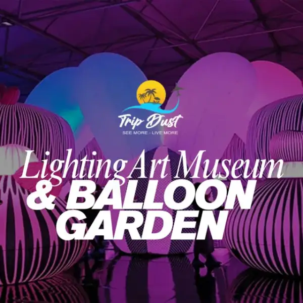 Lighting Art Museum & Balloon Garden Pattaya